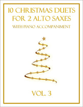 10 Christmas Duets for 2 Alto Saxes with Piano Accompaniment (Vol. 3) P.O.D. cover